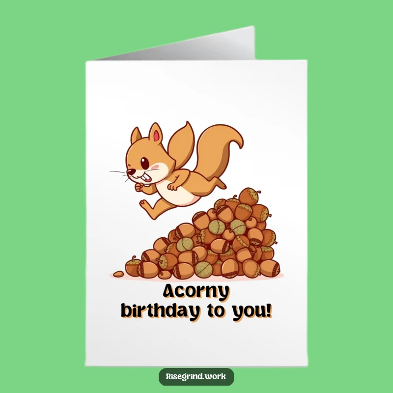 Free Printable Birthday Card: Funny Squirrel Conqueror - Downloadable Go-Getter Gift!