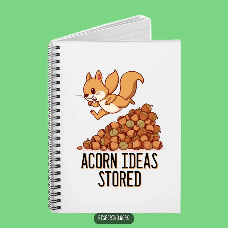 Funny Squirrel Acorn Notebook - Hilarious Journal for Your Big Ideas